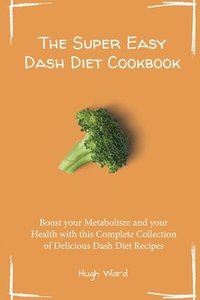 bokomslag Super Easy Dash Diet Cookbook