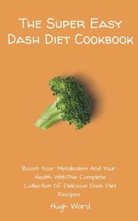 bokomslag Super Easy Dash Diet Cookbook