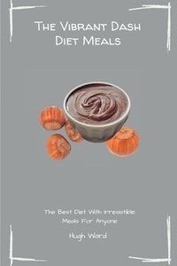 bokomslag Vibrant Dash Diet Meals