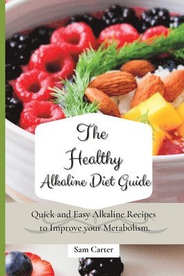 Sam Carter - Healthy Alkaline Diet Guide, Häftad