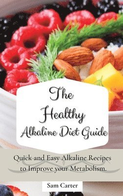 Sam Carter - Healthy Alkaline Diet Guide, Inbunden
