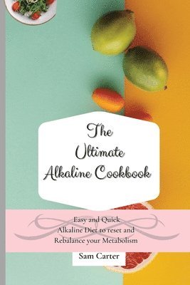 Sam Carter - Ultimate Alkaline Cookbook, Häftad