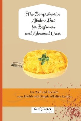 Sam Carter - Comprehensive Alkaline Diet for Beginners and Advanced Users, Häftad