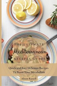 bokomslag Ultimate Mediterranean Recipes Guide