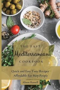 bokomslag Fast Mediterranean Cookbook