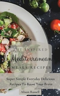 bokomslag Inspired Mediterranean Meals Recipes