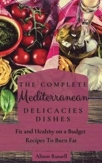 bokomslag Complete Mediterranean Delicacies Dishes