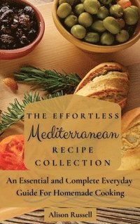 bokomslag Effortless Mediterranean Recipe Collection