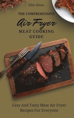 bokomslag Comprehensive Air Fryer Meat Cooking Guide