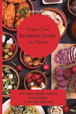 bokomslag Comfort Food Breakfast Guide for Beginners