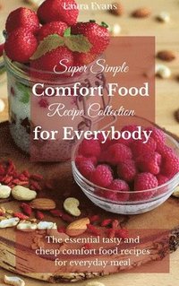 bokomslag Super Simple Comfort Food Recipe Collection for Everybody