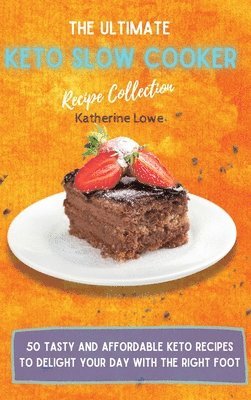 bokomslag Ultimate Keto Slow Cooker Recipe Collection