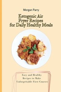 bokomslag Ketogenic Air Fryer Recipes for Daily Healthy Meals