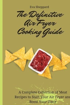 The Definitive Air Fryer Cooking Guide 1