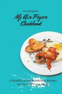 bokomslag My Air Fryer Cookbook