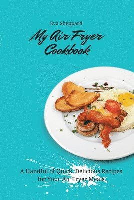 My Air Fryer Cookbook 1