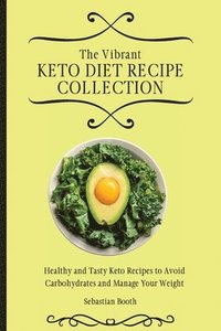 bokomslag The Vibrant Keto Diet Recipe Collection