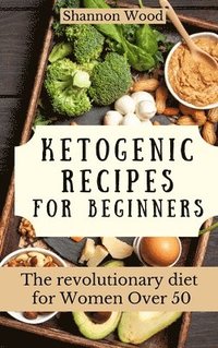 bokomslag Ketogenic Recipes for Beginners
