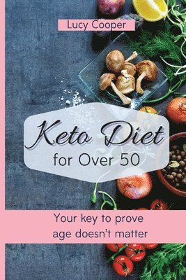 Lucy Cooper - Keto Diet for Over 50, Häftad