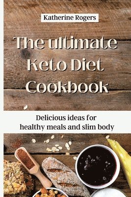 bokomslag The ultimate Keto Diet Cookbook