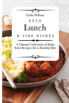 Keto Lunch and Side Dishes 1