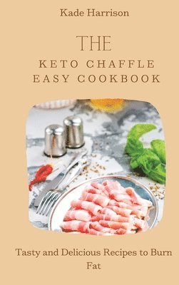 The Keto Chaffle Easy Cookbook 1