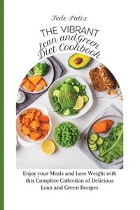 bokomslag The Vibrant Lean and Green Diet Cookbook