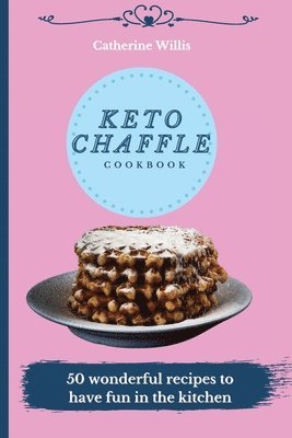 bokomslag Keto Chaffle Cookbook