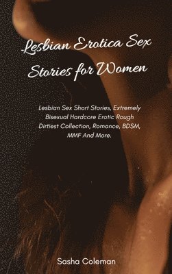 bokomslag Lesbian Erotica Sex Stories for Women