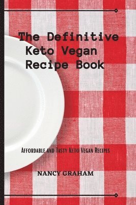 bokomslag The Definitive Keto Vegan Recipe Book