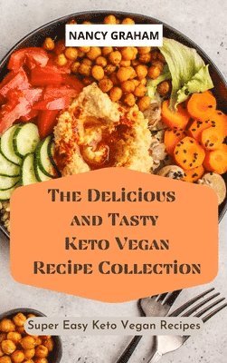 bokomslag Delicious and Tasty Keto Vegan Recipe Collection