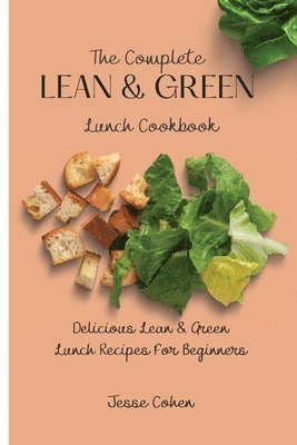 The Complete Lean & Green Lunch Cookbook 1