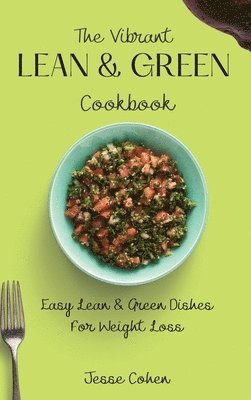 Jesse Cohen - Vibrant Lean & Green Cookbook, Inbunden