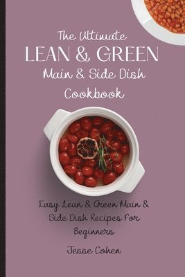 Jesse Cohen - Ultimate Lean & Green Main & Side Dish Cookbook, Häftad