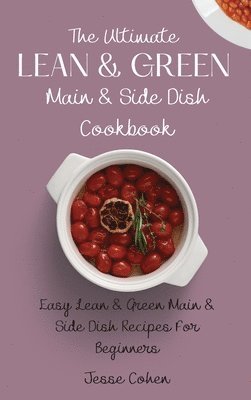 bokomslag The Ultimate Lean & Green Main & Side Dish Cookbook