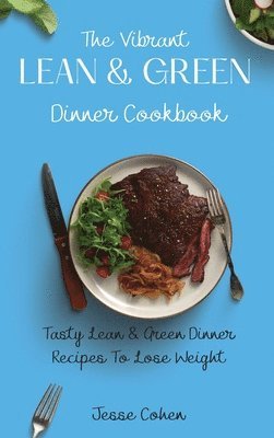 Jesse Cohen - Vibrant Lean & Green Dinner Cookbook, Inbunden