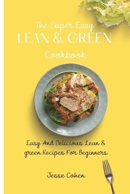 Jesse Cohen - Super Easy Lean & Green Cookbook, Häftad