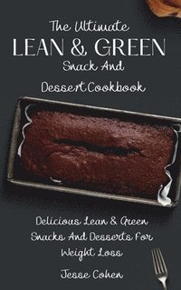 bokomslag The Ultimate Lean & Green Snack And Desset Cookbook