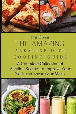 bokomslag Amazing Alkaline Diet Cooking Guide