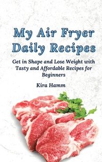 bokomslag My Air Fryer Daily Recipes