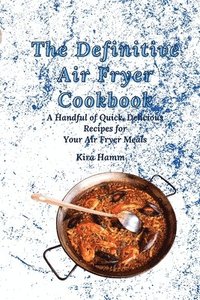 bokomslag The Definitive Air Fryer Cookbook