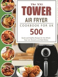bokomslag The XXL Tower Air Fryer Cookbook for UK