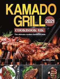 bokomslag Kamado Grill Cookbook UK 2021
