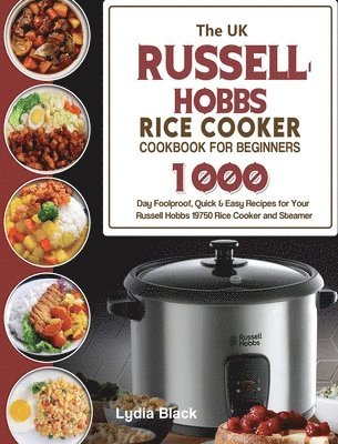 The UK Russell Hobbs Rice CookerCookbook For Beginners 1