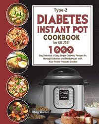 bokomslag Type-2 Diabetes Instant Pot Cookbook for UK 2021