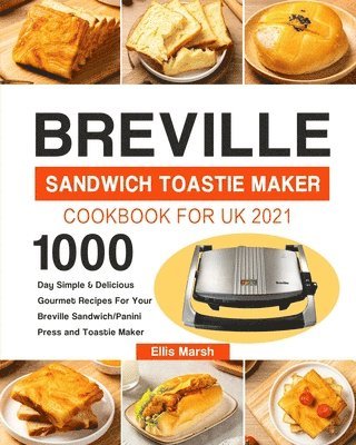 Breville Sandwich Toastie Maker Cookbook for UK 2021 1