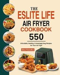 bokomslag The ESLITE LIFE Air Fryer Cookbook