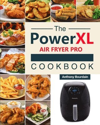 bokomslag The Power XL Air Fryer Pro Cookbook