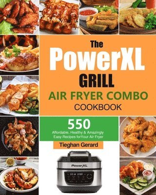 PowerXL Grill Air Fryer Combo Cookbook