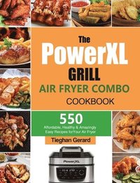 bokomslag The PowerXL Grill Air Fryer Combo Cookbook